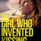 The Girl Who Invented Kissing fragman izle